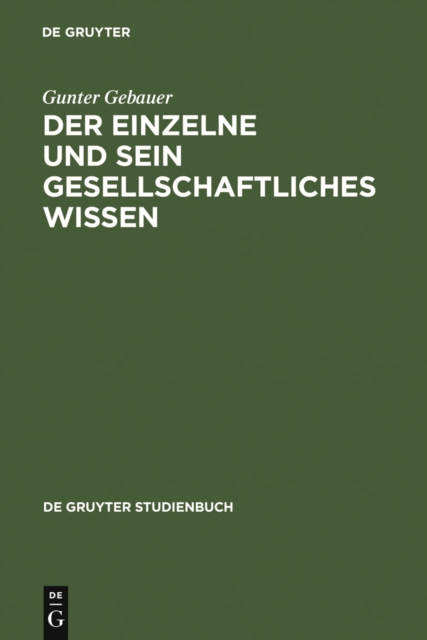 Der Einzelne und sein gesellschaftliches Wissen : Untersuchungen zum Symbolischen Wissen, PDF eBook