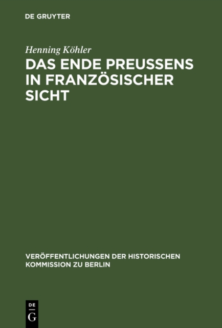 Das Ende Preuens in franzosischer Sicht, PDF eBook