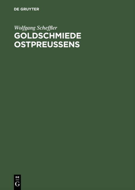 Goldschmiede Ostpreussens : Daten, Werke, Zeichen, PDF eBook