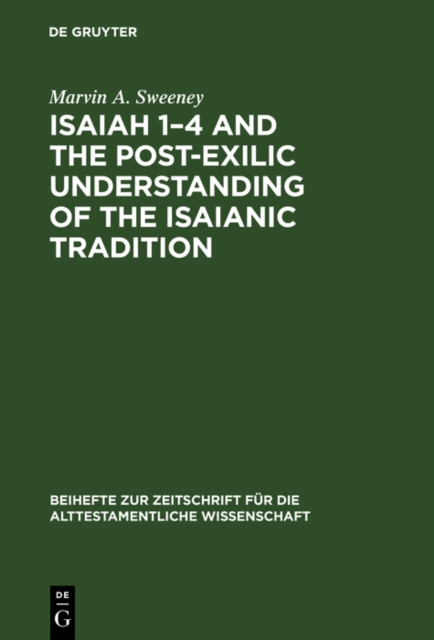 Isaiah 1-4 and the Post-Exilic Understanding of the Isaianic Tradition, PDF eBook