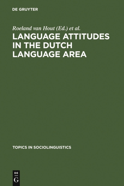 Language Attitudes in the Dutch Language Area, PDF eBook