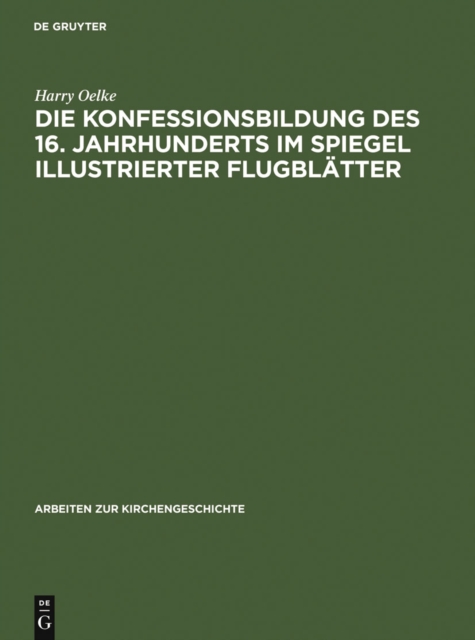 Die Konfessionsbildung des 16. Jahrhunderts im Spiegel illustrierter Flugblatter, PDF eBook