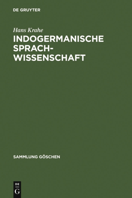 Indogermanische Sprachwissenschaft : Teil I: Einleitung und Lautlehre. Teil II: Formenlehre, PDF eBook