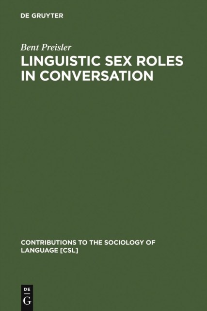Linguistic Sex Roles in Conversation : Social Variation in the Expression of Tentativeness in English, PDF eBook