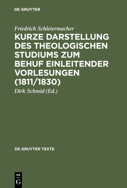 Kurze Darstellung des theologischen Studiums zum Behuf einleitender Vorlesungen (1811/1830), PDF eBook
