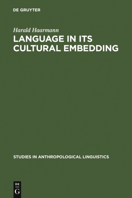Language in Its Cultural Embedding : Explorations in the Relativity of Signs and Sign Systems, PDF eBook