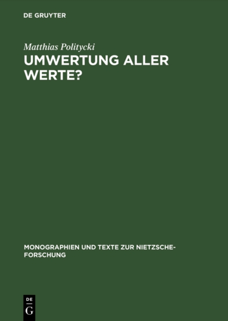 Umwertung aller Werte? : Deutsche Literatur im Urteil Nietzsches, PDF eBook