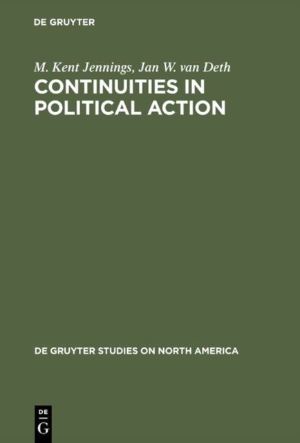 Continuities in Political Action : A Longitudinal Study of Political Orientations in Three Western Democracies, PDF eBook