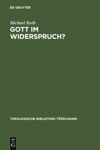 Gott im Widerspruch? : Moglichkeiten und Grenzen der theologischen Apologetik, PDF eBook