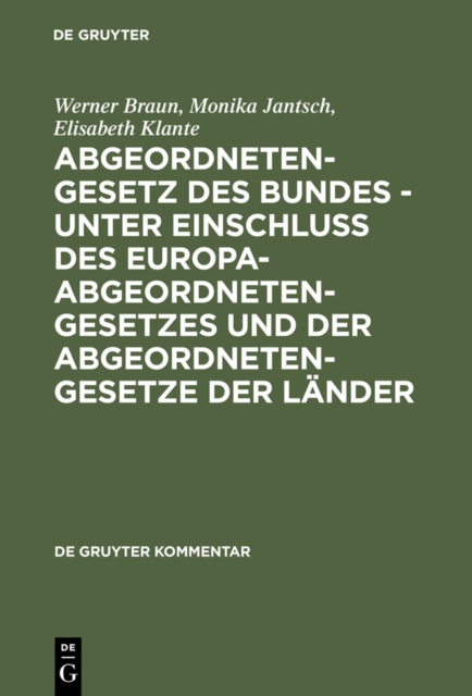 Abgeordnetengesetz des Bundes - unter Einschlu des Europaabgeordnetengesetzes und der Abgeordnetengesetze der Lander : Kommentar, PDF eBook