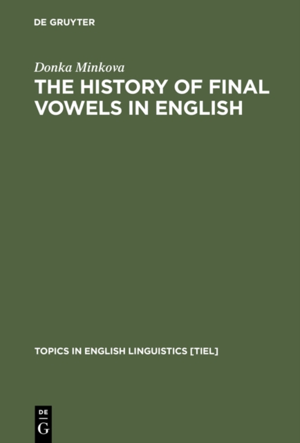 The History of Final Vowels in English : The Sound of Muting, PDF eBook
