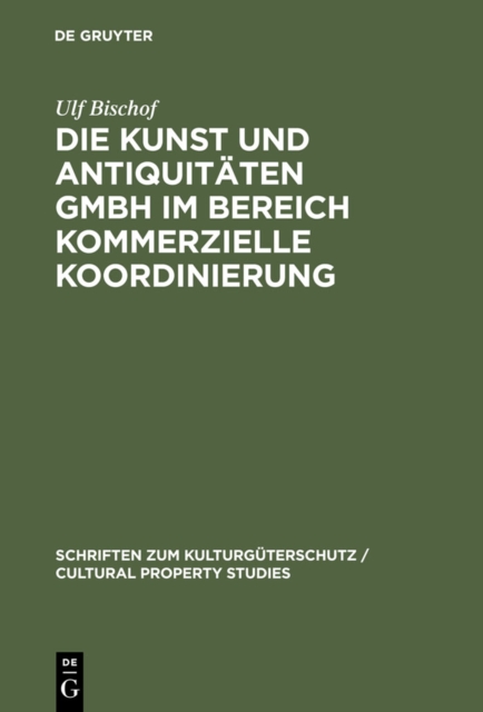 Die Kunst und Antiquitaten GmbH im Bereich Kommerzielle Koordinierung, PDF eBook