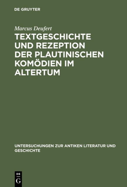 Textgeschichte und Rezeption der plautinischen Komodien im Altertum, PDF eBook