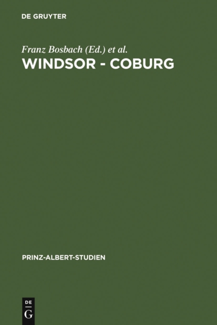 Windsor - Coburg : Geteilter Nachlass - Gemeinsames Erbe. Eine Dynastie und ihre Sammlungen, PDF eBook