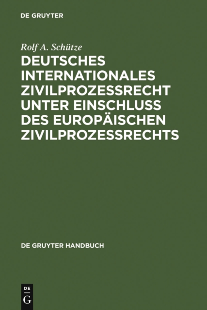 Deutsches Internationales Zivilprozessrecht unter Einschluss des Europaischen Zivilprozessrechts, PDF eBook