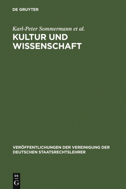 Kultur und Wissenschaft : Berichte und Diskussionen auf der Tagung der Vereinigung der Deutschen Staatsrechtslehrer in Frankfurt am Main vom 5. bis 8. Oktober 2005, PDF eBook