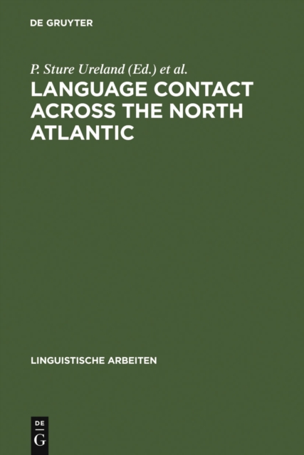 Language Contact across the North Atlantic : Proceedings of the Working Groups held at the University College, Galway (Ireland), 1992 and the University of Goteborg (Sweden), 1993, PDF eBook