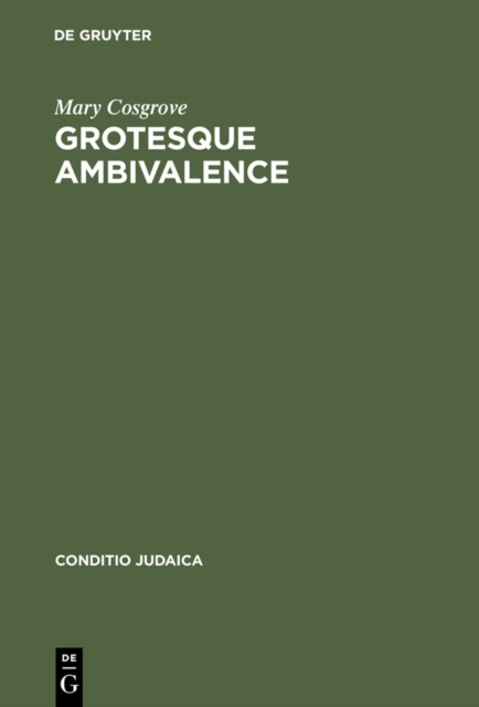 Grotesque Ambivalence : Melancholy and Mourning in the Prose Work of Albert Drach, PDF eBook