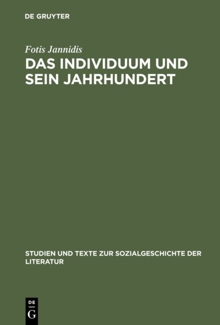 Das Individuum und sein Jahrhundert : Eine Komponenten- und Funktionsanalyse des Begriffs ›Bildung‹ am Beispiel von Goethes »Dichtung und Wahrheit«, PDF eBook