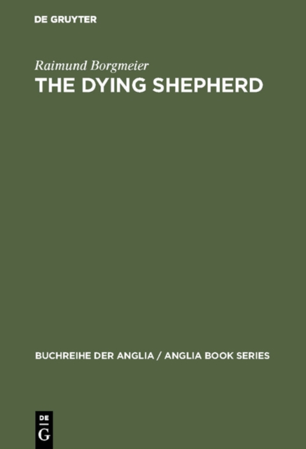 The Dying Shepherd : Die Tradition der englischen Ekloge von Pope bis Wordsworth, PDF eBook
