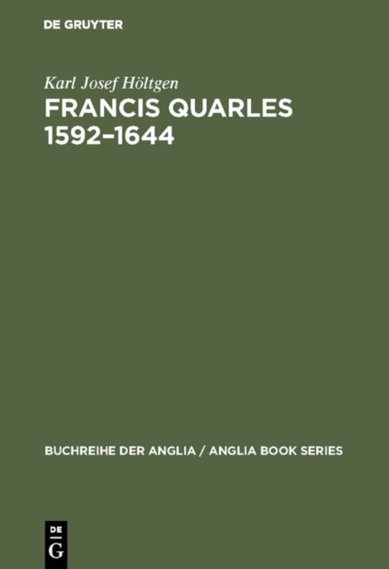 Francis Quarles 1592-1644 : Meditativer Dichter, Emblematiker, Royalist. Eine biographische und kritische Studie, PDF eBook
