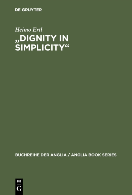 "Dignity in Simplicity" : Studien zur Prosaliteratur des englischen Methodismus im 18. Jahrhundert, PDF eBook