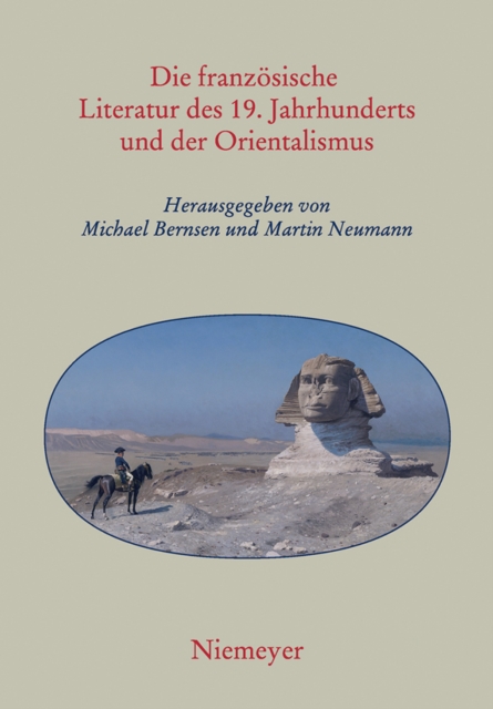 Die franzosische Literatur des 19. Jahrhunderts und der Orientalismus, PDF eBook
