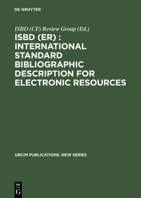 ISBD (ER) : International Standard Bibliographic Description for Electronic Resources : Revised from the ISBD (CF) International Standard Bibliographic Description for Computer Files, PDF eBook