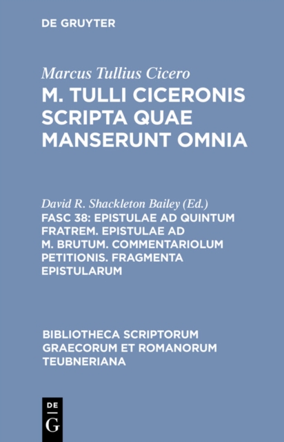 Epistulae ad Quintum fratrem. Epistulae ad M. Brutum. Commentariolum petitionis. Fragmenta epistularum, PDF eBook