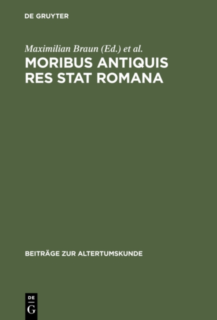 Moribus antiquis res stat Romana : Romische Werte und romische Literatur im 3. und 2. Jh. v. Chr., PDF eBook