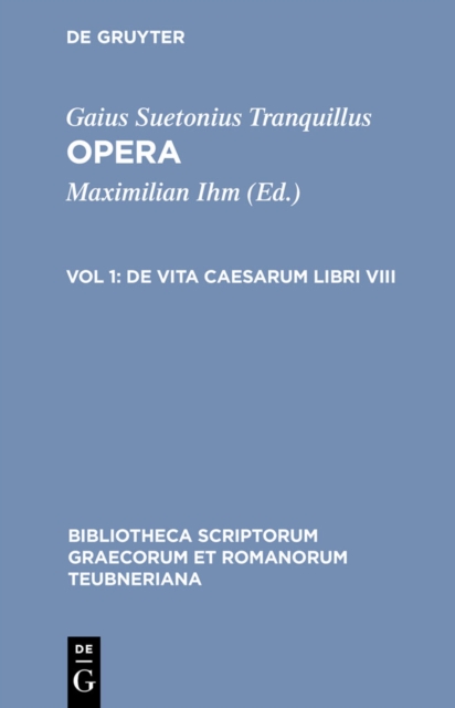 Opera : Volumen I: De vita Caesarum libri VIII, PDF eBook