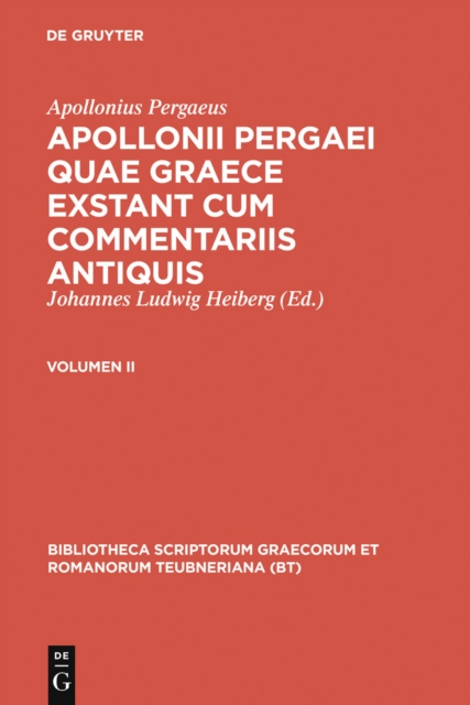 Apollonii Pergaei quae Graece exstant cum commentariis antiquis : Volumen II, PDF eBook