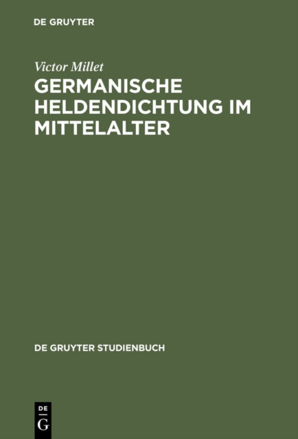 Germanische Heldendichtung im Mittelalter : Eine Einfuhrung, PDF eBook