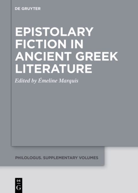 Epistolary Fiction in Ancient Greek Literature, PDF eBook
