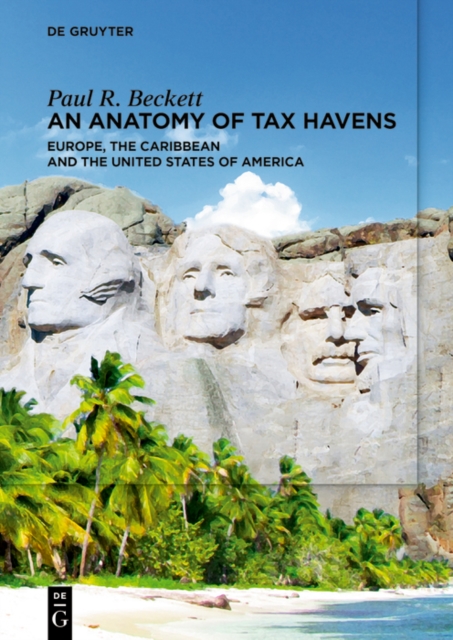 An Anatomy of Tax Havens : Europe, the Caribbean and the United States of America, PDF eBook