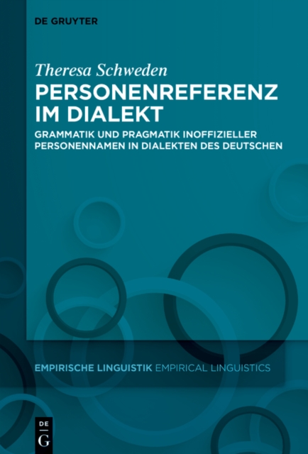 Personenreferenz im Dialekt : Grammatik und Pragmatik inoffizieller Personennamen in Dialekten des Deutschen, PDF eBook