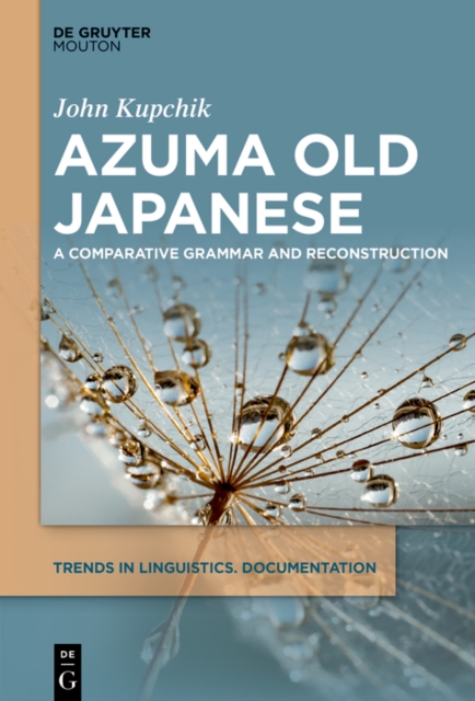Azuma Old Japanese : A Comparative Grammar and Reconstruction, PDF eBook