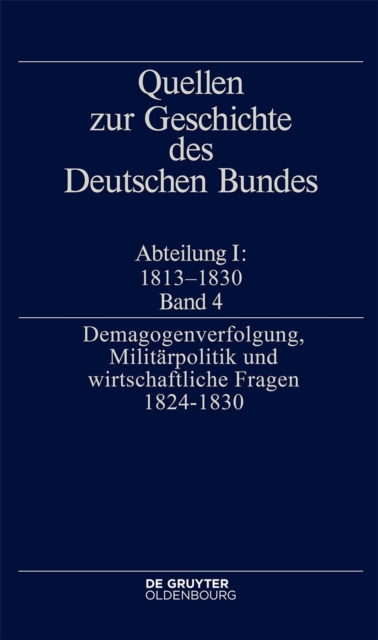 Demagogenverfolgung, Militarpolitik und wirtschaftliche Fragen 1824-1830, PDF eBook