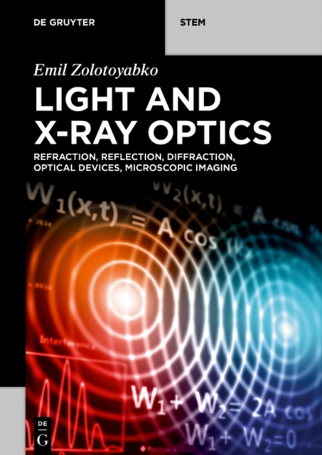 Light and X-Ray Optics : Refraction, Reflection, Diffraction, Optical Devices, Microscopic Imaging, EPUB eBook