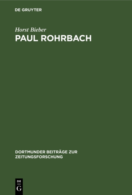 Paul Rohrbach : Ein konservativer Publizist und Kritiker der Weimarer Republik, PDF eBook
