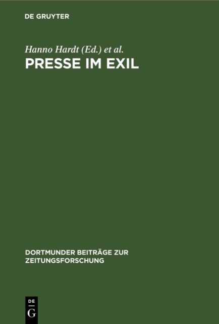 Presse im Exil : Beitrag zur Kommunikationsgeschichte des deutschen Exils 1933-1945, PDF eBook