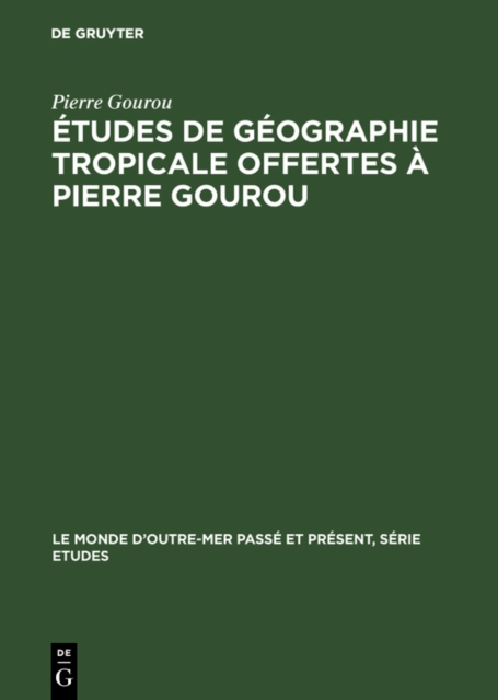Etudes de geographie tropicale offertes a Pierre Gourou, PDF eBook