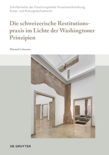 Die schweizerische Restitutionspraxis im Lichte der Washingtoner Prinzipien, Paperback / softback Book