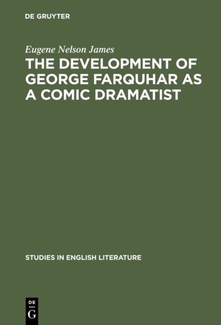 The development of George Farquhar as a comic dramatist, PDF eBook