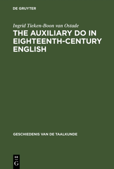 The auxiliary do in eighteenth-century English : A sociohistorical-linguistic approach, PDF eBook