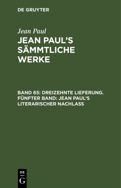 Dreizehnte Lieferung. Funfter Band: Jean Paul's literarischer Nachla : Funfter Band, PDF eBook