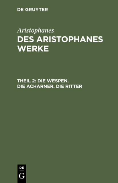 Die Wespen. Die Acharner. Die Ritter, PDF eBook
