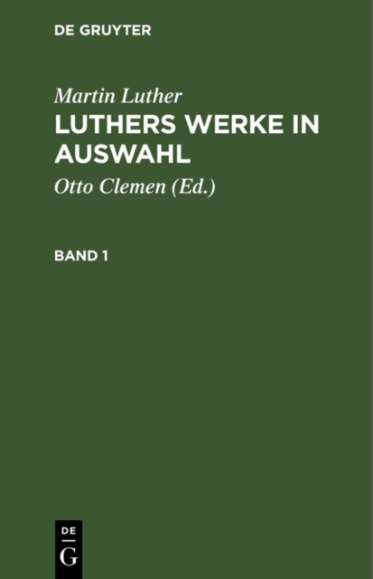 Martin Luther: Luthers Werke in Auswahl. Band 1, PDF eBook