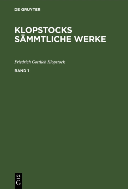 Friedrich Gottlieb Klopstock: Klopstocks sammtliche Werke. Band 1, PDF eBook