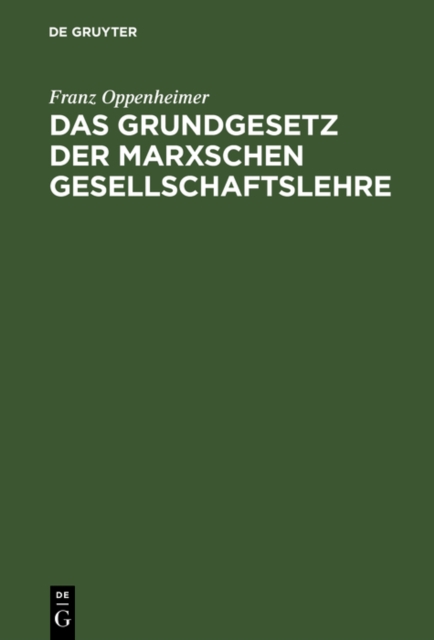 Das Grundgesetz der Marxschen Gesellschaftslehre : Darstellung und Kritik, PDF eBook